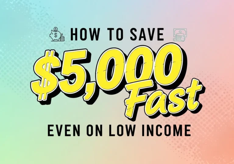 How To Save $5,000 Fast Even On Low Income